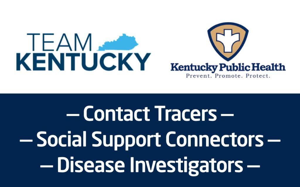 Team Kentucky logo and Kentucky Public Health logo and text: Contact Tracers, Social Support Connectors, Disease Investigators