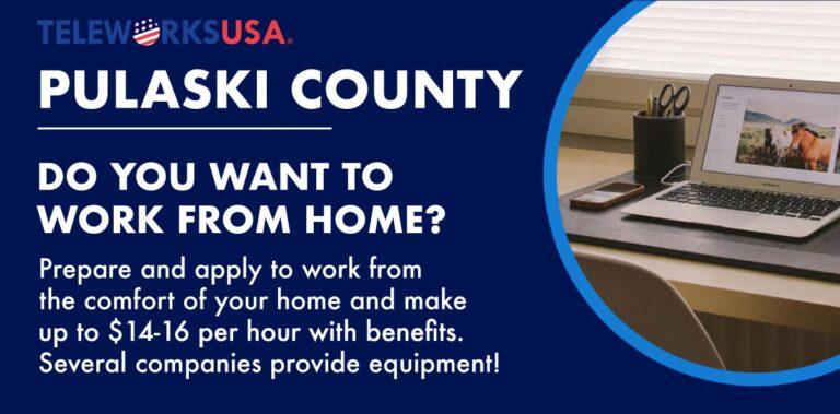 Pulaski County Do you want to work from home?